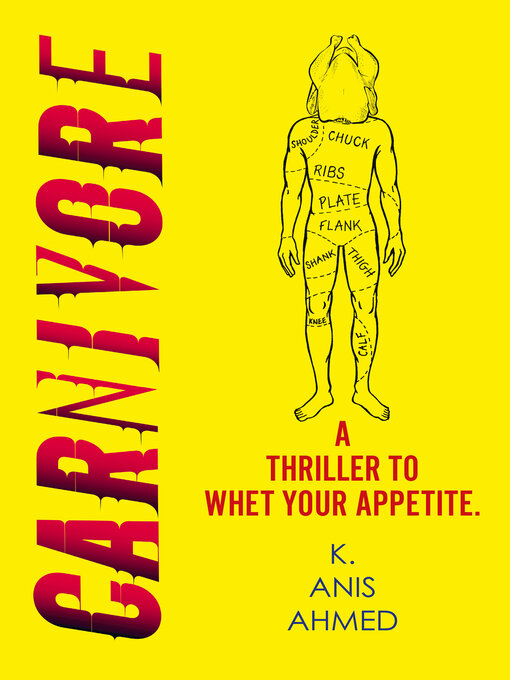 Title details for Carnivore by K. Anis Ahmed - Wait list